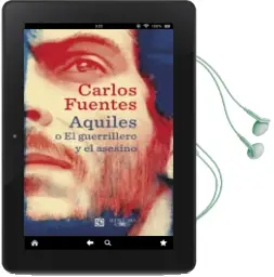 Descargar AudioLibro Aquiles o el Guerrillero y el Asesino de Carlos Fuentes año 2016