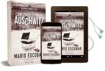 Descargar AudioLibro Cancion de Cuna de Auschwitz de Mario Escobar año 2016