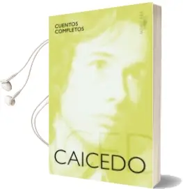 Descargar AudioLibro Cuentos Completos de Andres Caicedo año 2016