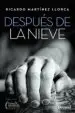AudioLibro Despues de la Nieve (Finalista Premio Desnivel de Literatura 2015 ) de Ricardo Martinez Llorca