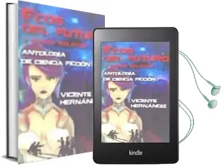 Descargar AudioLibro Ecos del Futuro y Otros Relatos de Vicente Hernandiz año 2016