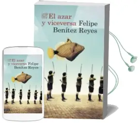 Descargar AudioLibro El Azar y Viceversa de Felipe Benitez Reyes año 2016