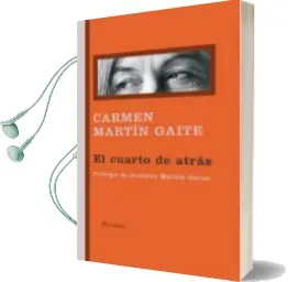 Descargar AudioLibro El Cuarto de Atras de Carmen Martin Gaite año 2016