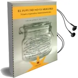 Descargar AudioLibro El Futuro no es Nuestro de Trelles Paz Diego año 2016