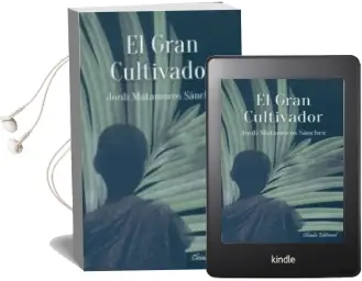 Descargar AudioLibro El Gran Cultivador de Jordi Matamoros Sanchez año 2016
