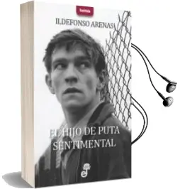 Descargar AudioLibro El Hijo de Puta Sentimental de Ildefonso Arenas año 2016