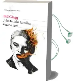 Descargar AudioLibro ¿Has Tenido Familia Alguna vez? de Bill Clegg año 2016