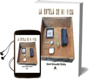 Descargar AudioLibro La Estela de mi Vida de Jose Urruchi Ortiz año 2016