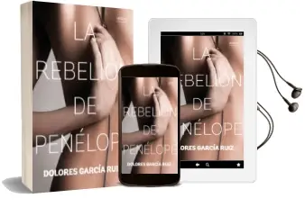 Descargar AudioLibro La Rebelion de Penelope de Dolores Garcia Ruiz año 2016