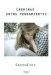 AudioLibro Lagrimas Entre Pensamientos de Greeneyes