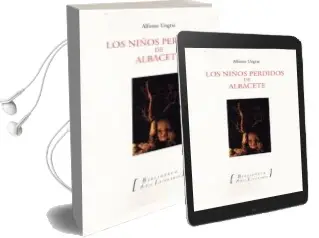 Descargar AudioLibro Los Niños Perdidos de Albacete de Alfonso Ungria año 2016