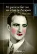 AudioLibro Mi Padre se fue con un Señor de Zaragoza de Ruben Guallar