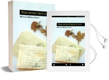 Descargar AudioLibro Rosa Secreta Hacia la Luna de Manuel Muñoz Soria año 2016