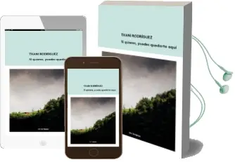 Descargar AudioLibro Si Quieres, Puedes Quedarte Aquí de Txani Rodriguez año 2016