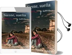 Descargar AudioLibro Siente, Sueña y ama de Marisol Gallardo Redondo año 2016