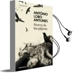 Descargar AudioLibro Acerca de los Pajaros de Antonio Lobo Antunes año 2016