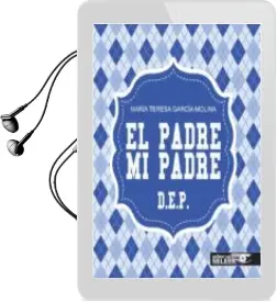 Descargar AudioLibro El Padre, mi Padre dep de Maria Teresa Garcia Molina año 2016