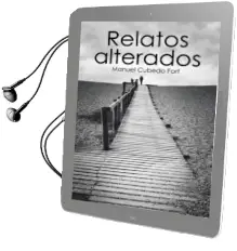 Descargar AudioLibro (I.B.D.) Relatos Alterados de Manuel Cubedo Fort año 2016