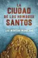 AudioLibro La Ciudad de los Hombres Santos de Luis Montero Manglano