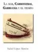 AudioLibro La Mar, Carboneras, Garrucha y el Tiempo de Isabel Lopez Alarcon