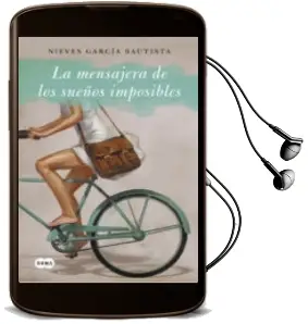 Descargar AudioLibro La Mensajera de los Sueños Imposibles de Nieves Garcia Bautista año 2016