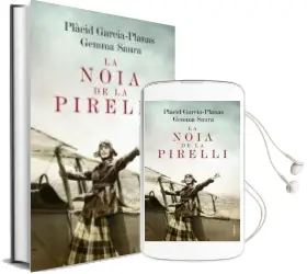 Descargar AudioLibro La Noia de la Pirelli de Gemma Saura Barrera año 2016