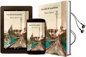 Descargar AudioLibro Las Alas de la Paloma de Henry James año 2016