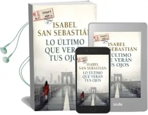 Descargar AudioLibro Lo Ultimo que Veran tus Ojos de Isabel San Sebastian año 2016