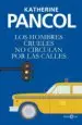 AudioLibro Los Hombres Crueles no Circulan por las Calles de Katherine Pancol