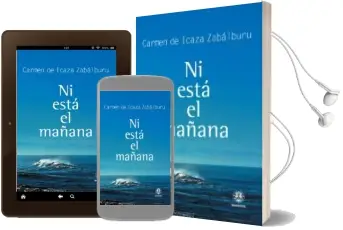 Descargar AudioLibro Ni Está el Mañana de Carmen De Icaza Zabalburu año 2016