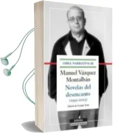 Descargar AudioLibro Novelas del Desencanto (1992-2003): Obra Narrativa iii de Manuel Vazquez Montalban año 2016