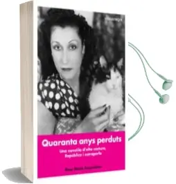 Descargar AudioLibro Quaranta Anys Perduts de Rosa Maria Arquimbau año 2016