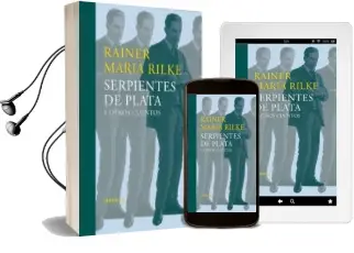 Descargar AudioLibro Serpientes de Plata y Otros Cuentos (Relatos Tempranos del Legado ) de Rainer Maria Rilke año 2016