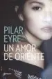 AudioLibro Un Amor de Oriente de Pilar Eyre
