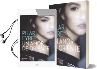 Descargar AudioLibro Un Amor de Oriente de Pilar Eyre año 2016
