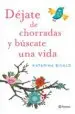 AudioLibro Dejate de Chorradas y Buscate una Vida de Katarina Bivald