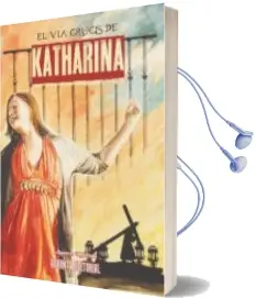 Descargar AudioLibro El vía Crucis de Katharina de Agustin Molleda año 2016