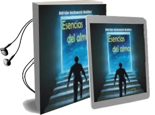Descargar AudioLibro Esencias del Alma de Adrian Inchausti Ibañez año 2016