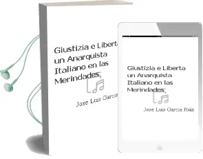 Descargar AudioLibro Giustizia e Liberta! un Anarquista Italiano en las Merindades de Jose Luis Garcia Ruiz año 2016