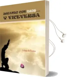 Descargar AudioLibro Jugando con Dios y Viceversa de Julian De Frutos Soto año 2016