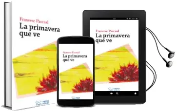 Descargar AudioLibro La Primavera que ve de Francesc Pascual Greoles año 2016