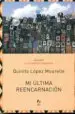 AudioLibro Mi Ultima Reencarnacion de Quinito López Mourelle