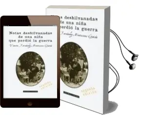 Descargar AudioLibro Notas Deshilvanadas de una Niña que Pario la Guerra (2ª Ed.) de V. Fernandez Montesinos Garcia año 2016