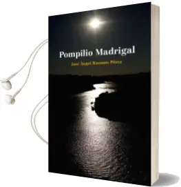 Descargar AudioLibro Pompilio Madrigal de Jose Angel Romano Perez año 2016