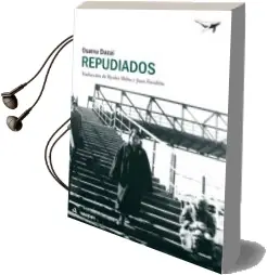 Descargar AudioLibro Repudiados de Osamu Dazai año 2016