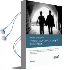 Descargar AudioLibro Tengo Tantas Cosas que Contarte de Martin Carbajales año 2016