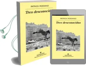 Descargar AudioLibro Tres Desconocidas de Patrick Modiano año 2016
