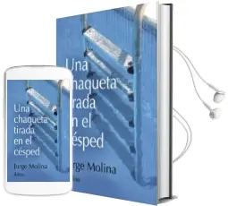 Descargar AudioLibro Una Chaqueta Tirada en el Cesped de Jorge Molina año 2016