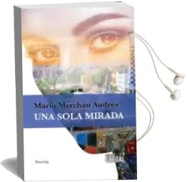 Descargar AudioLibro Una Sola Mirada de Mario Merchan Andres año 2016
