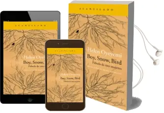 Descargar AudioLibro Boy Snow Bird: Fabula de Tres Mujeres de Helen Oyeyemi año 2016